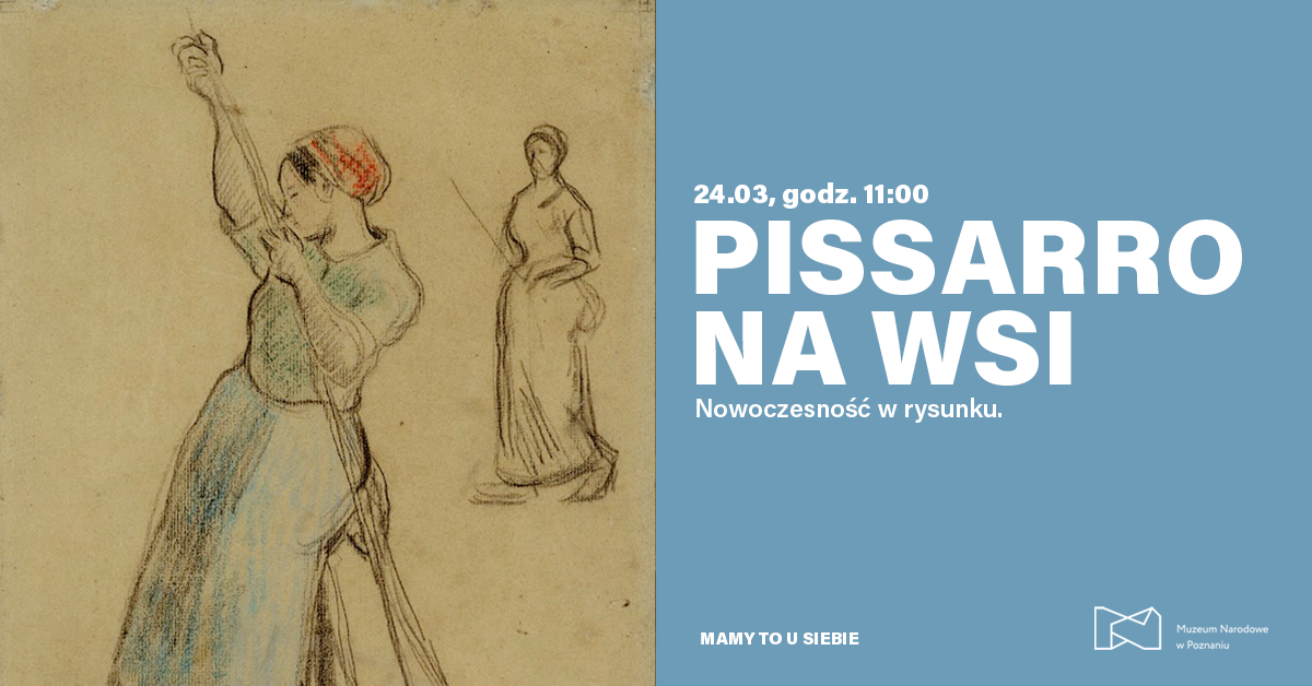 Pissarro Na Wsi Nowoczesno W Rysunku Muzeum Narodowe W Poznaniu