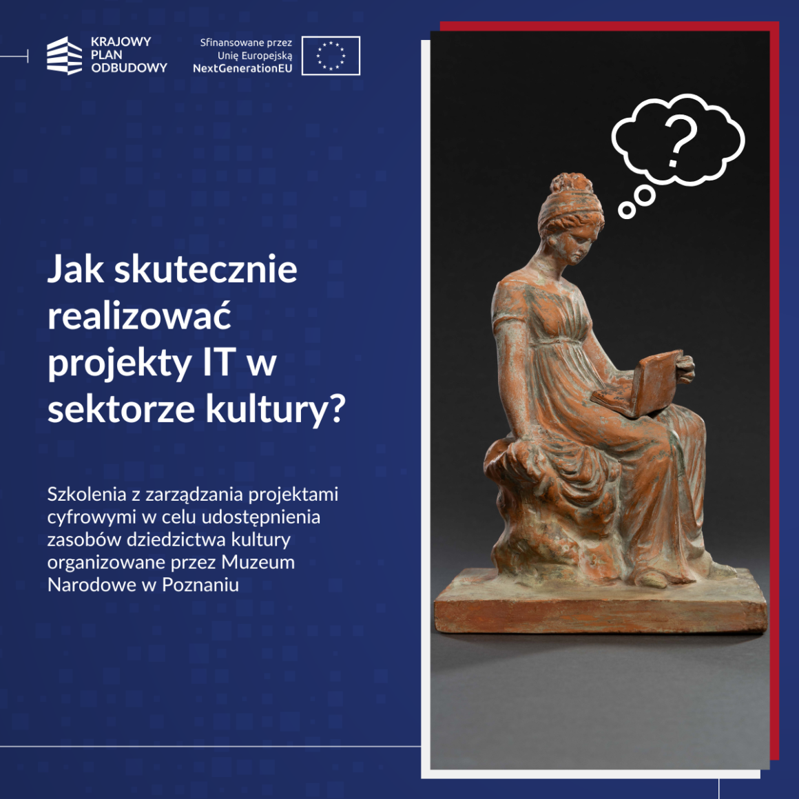 Jak skutecznie realizować projekty IT w sektorze kultury? Szkolenia z zarządzania projektami cyfrowymi w celu udostępnienia zasobów dziedzictwa kultury.