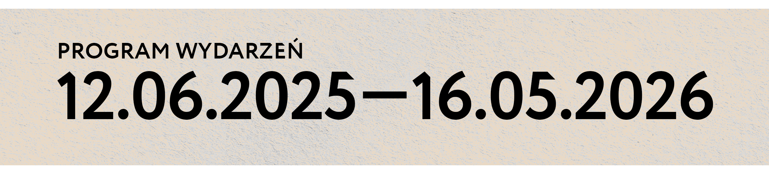 Afisz z napisem Program wydarzeń 12.06.2025 - 16.05.2026