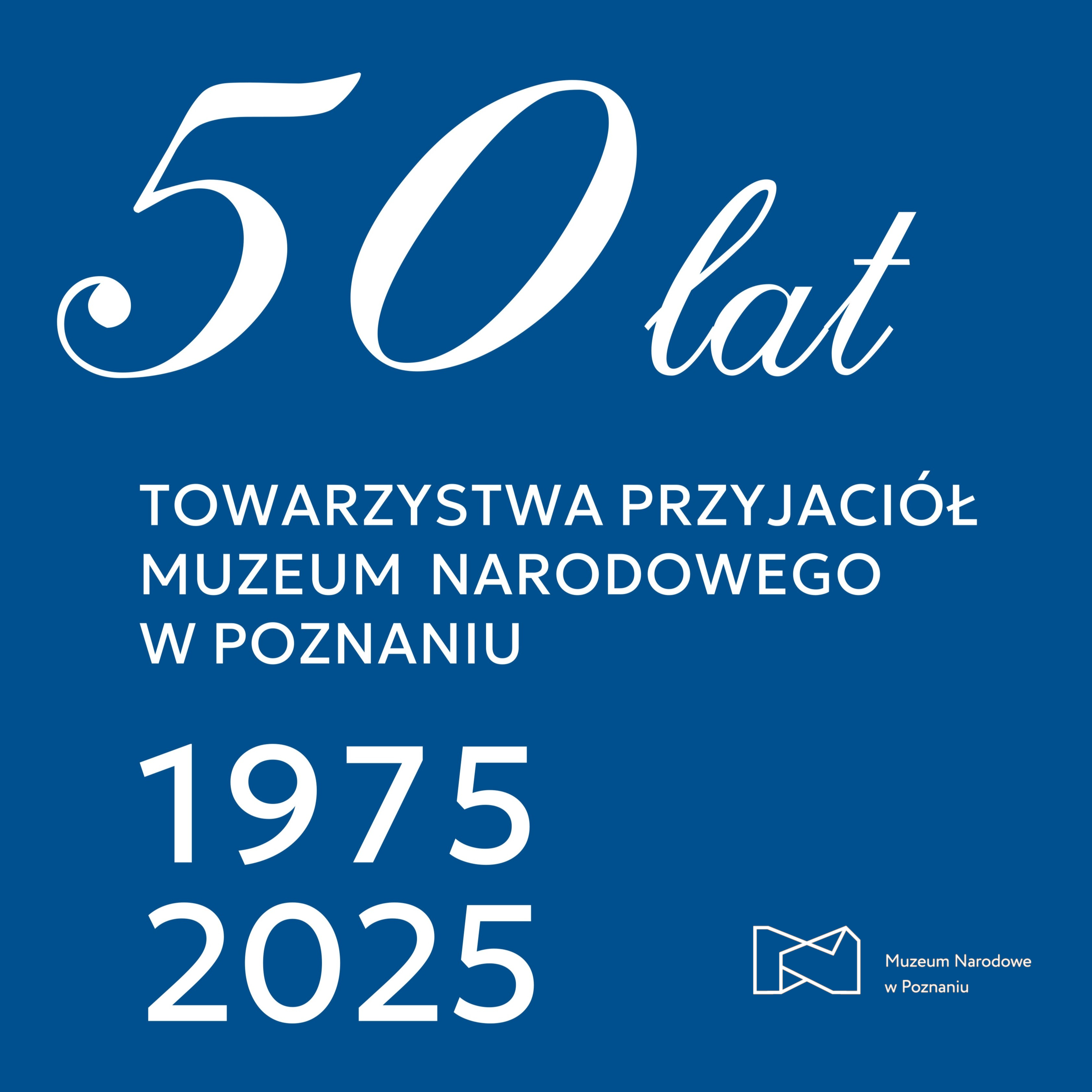 Jubileusz 50-lecia Towarzystwa Przyjaciół Muzeum Narodowego w Poznaniu