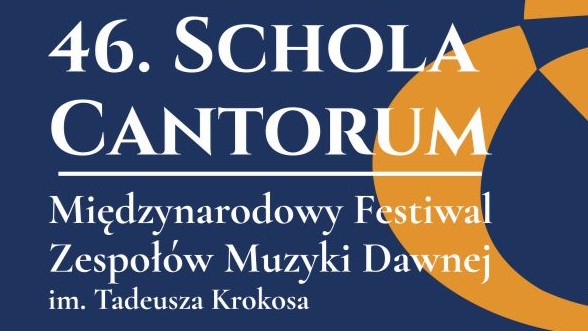 Afisz z napisem: 46. schola Cantorum. Tło niebieskie, po prawej stornie żółty znak graficzny
