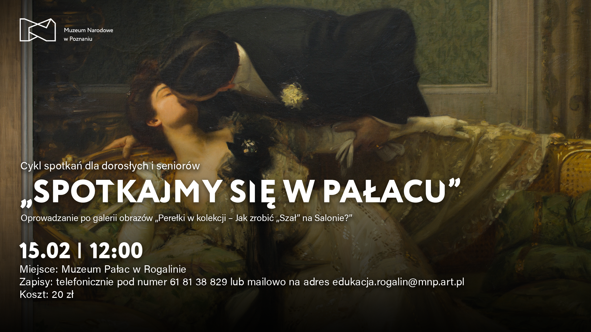 Afisz z napisem: Spotkajmy się w pałacu. W tle fragment obrazu przedstawiający całującą się parę.