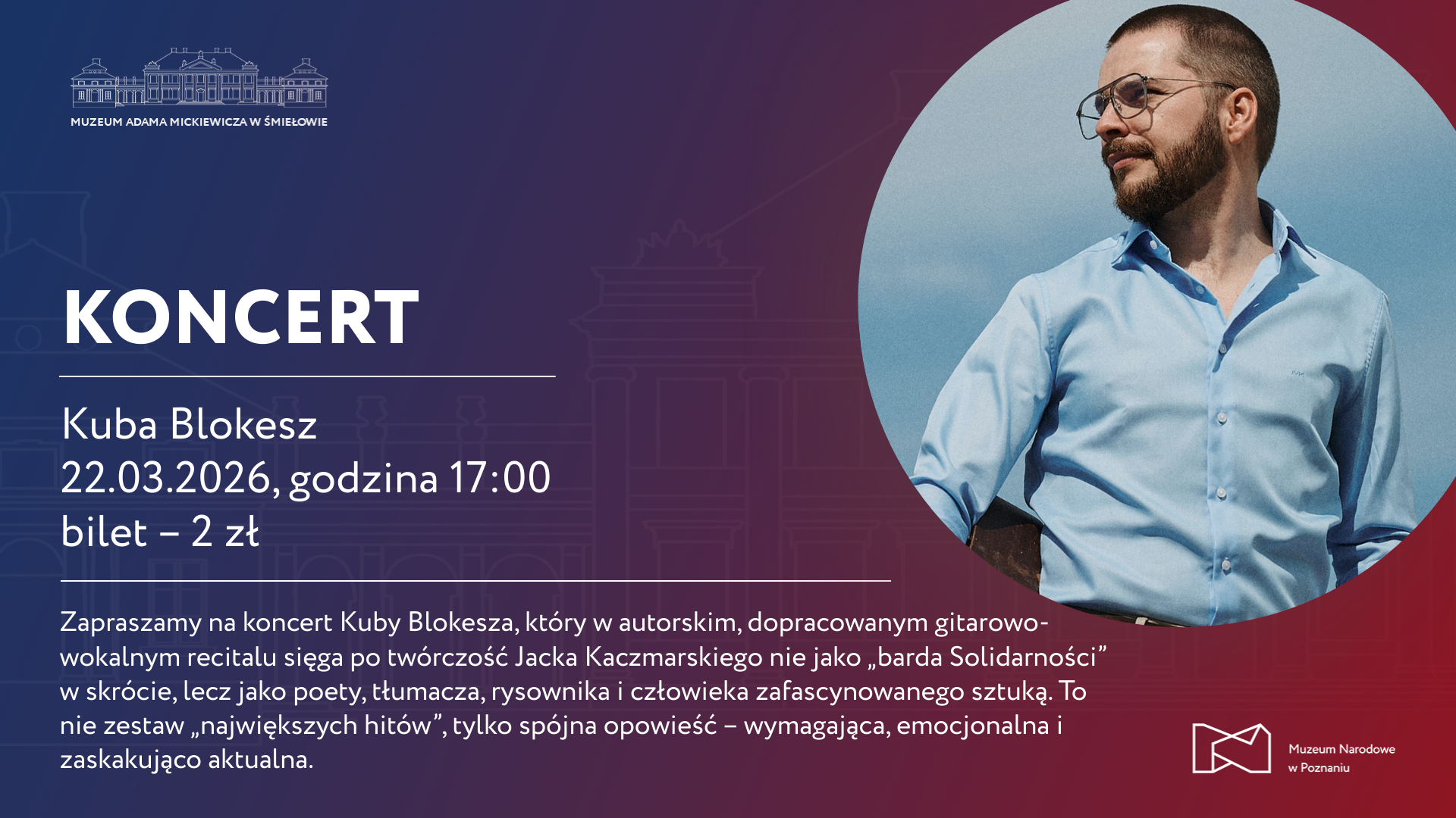Afisz z napisem: Koncert. Kuba Blokesz. Po prawej stronie zdjęcie mężczyzny w niebieskiej koszuli i w okularach.