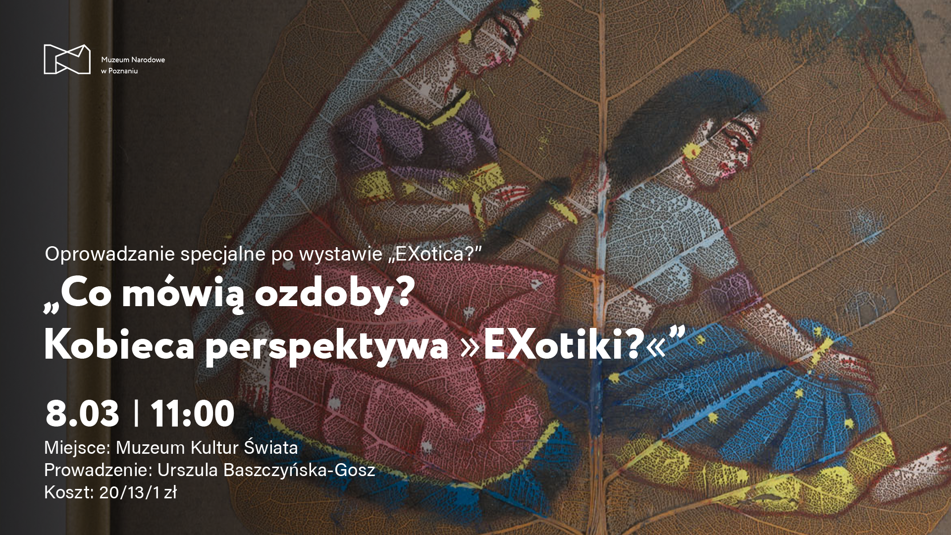 Afisz z napisem: Co mówią ozdoby? Kobieca perspektywa Exotiki? W tle rysunek przedstawiający dwie kobiety, które czeszą włosy.