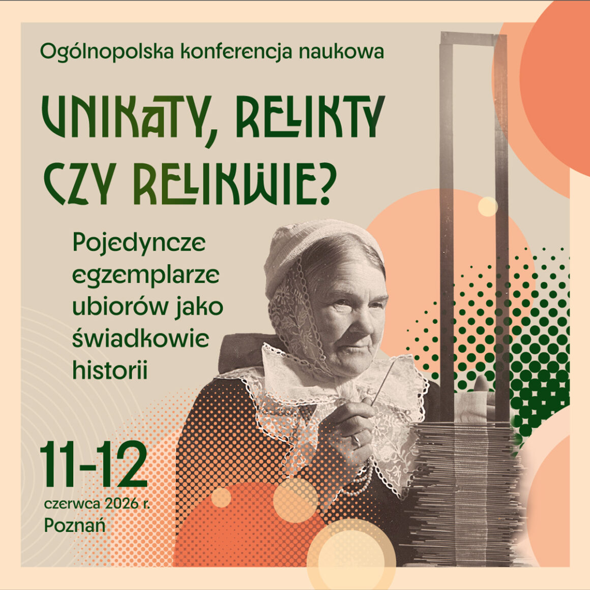 Pomarańczowa grafika z napisem: Unikaty, relikty, czy relikwie. 11 - 12 czerwca 2026. Pośrodku zdjęcie kobiety w czepcu.