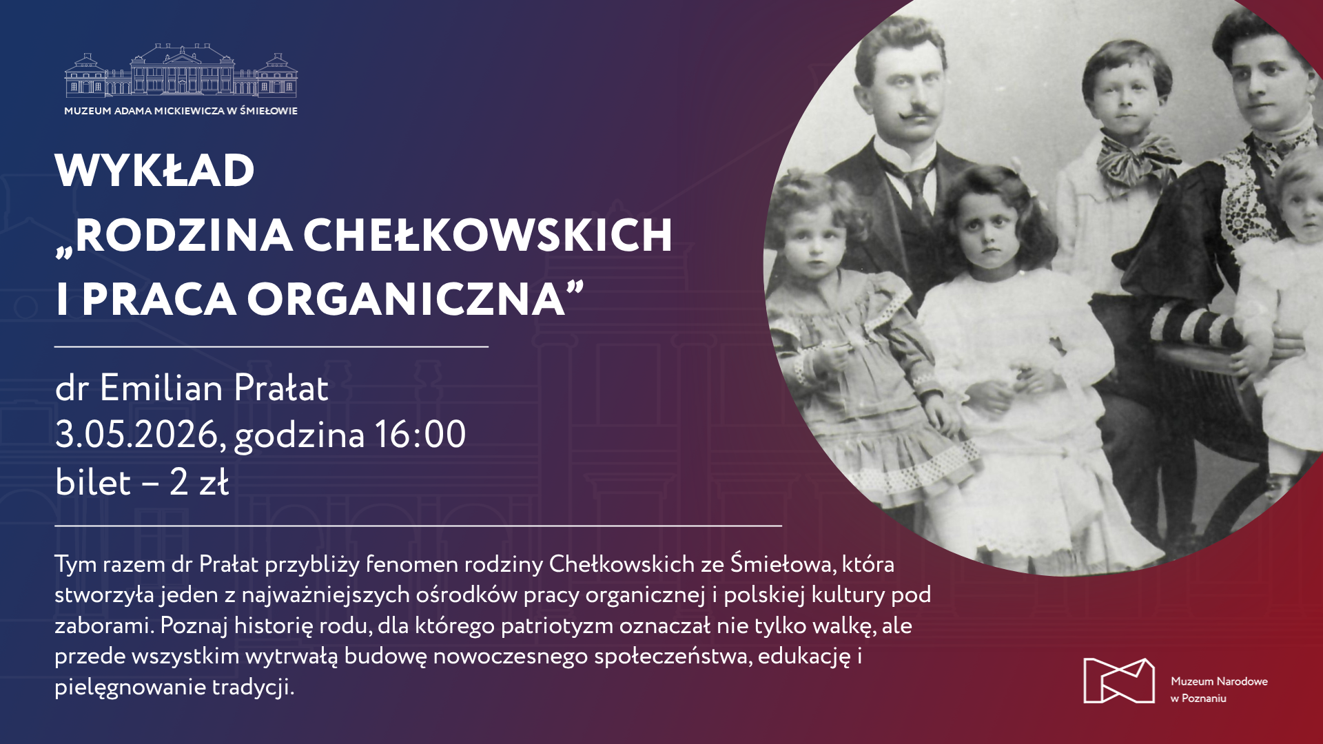Grafika z napisem "Wykład. Rodzina Chełkowskich i praca organiczna". Po prawej czarno-biała fotografia rodziny.
