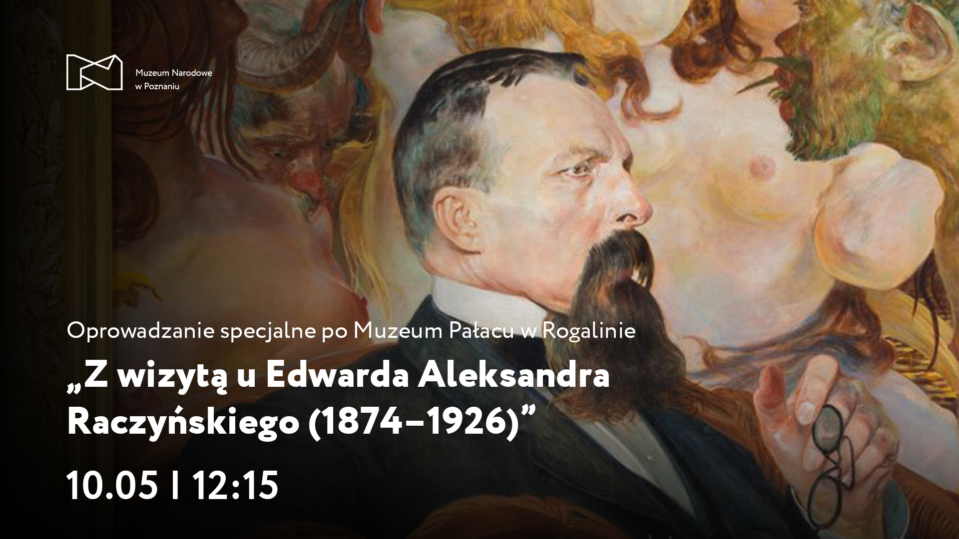 Grafika z napisem "Z wizytą u Edwarda Aleksandra Raczyńskiego". W tle obraz przedstawiający portret mężczyzny z wąsami i brodą.