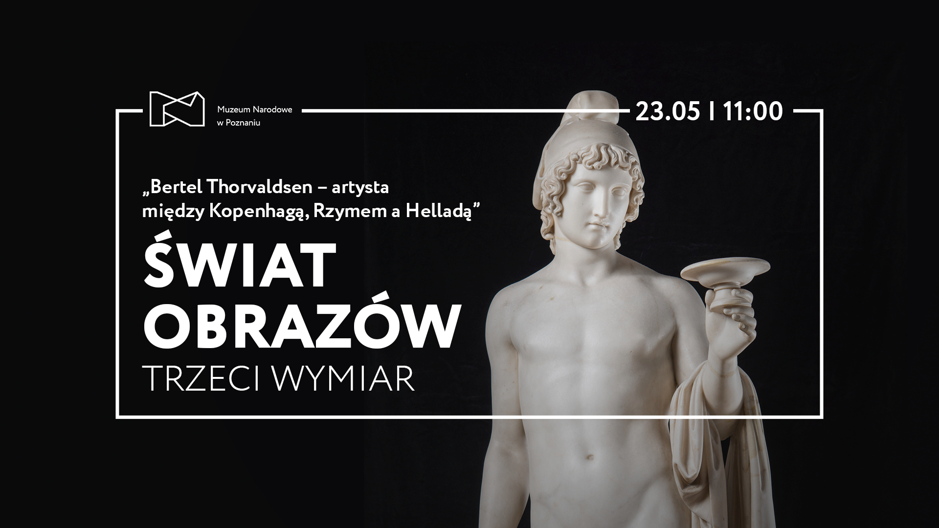 Grafika z napisem "Świat obrazów. Trzeci wymiar". W tle zdjęcie białej rzeźby na czarnym tle.
