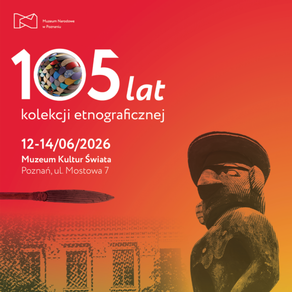 105 aktualnosc MKŚ Afisz z napisem 105 lat kolekcji etnograficznej. W tle pomarańczowa grafika z 3 etnograficznymi przedmiotami.