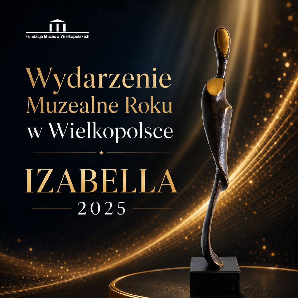 Grafika z napisem: Wydarzenie Muzealne Roku w Wielkopolsce. Izabella 2025. Po prawej brązowa statuetka.