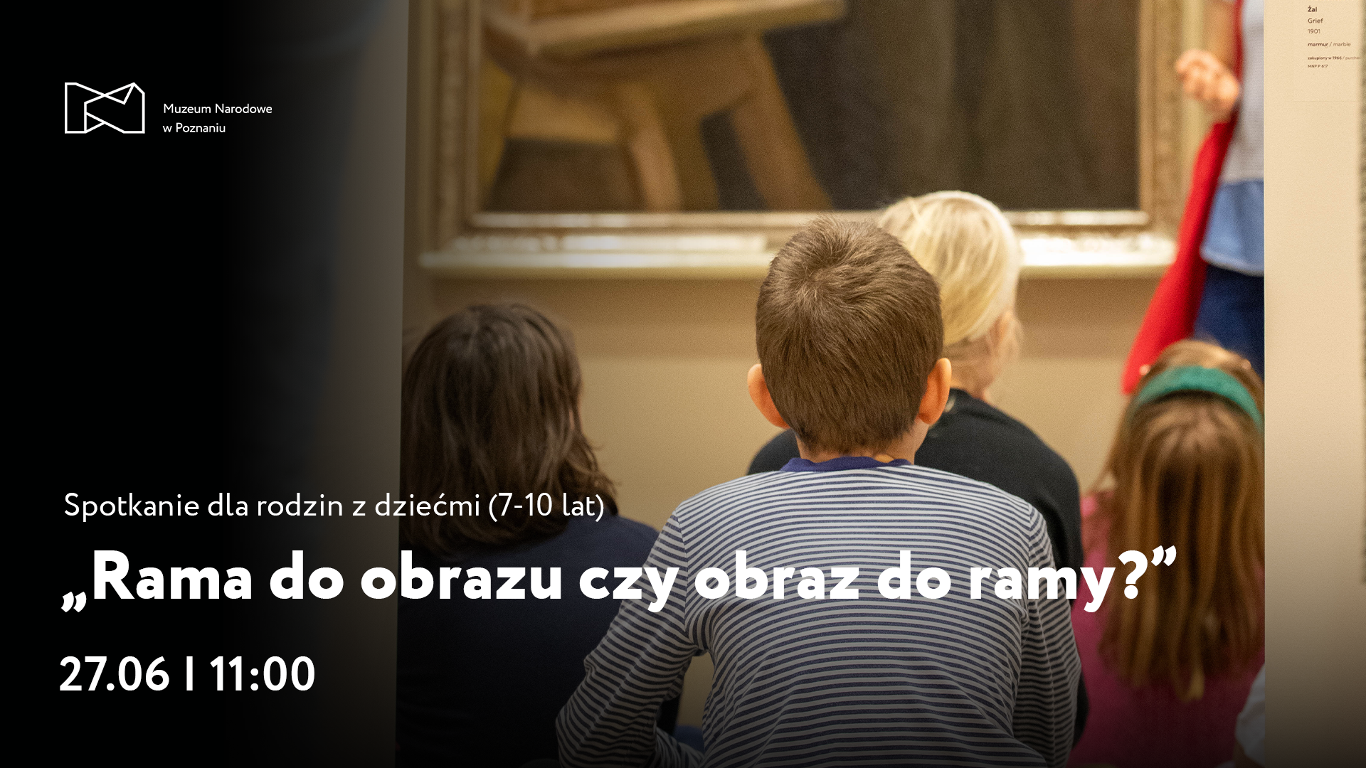 Afisz z napisem: Rama do obrazu czy obraz do ramy? 27.06. godzina 11:00