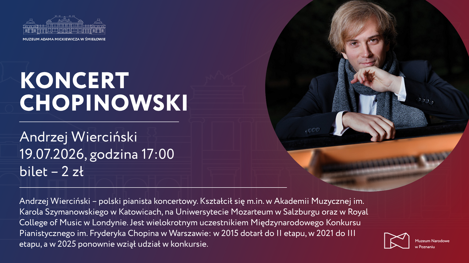 Afisz z napisem: Koncert chopinowski, Andrzej Wierciński 19.07.2026 godzina 17:00 bilet 2 zł