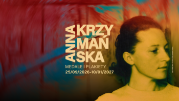 Afisz z napisem: Anna Krzymańska. Medale i plakiety. 25 września 2026 do 10 stycznia 2027. Po prawej stronie zdjęcie portretowe młodej kobiety.