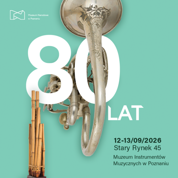 Afisz z napisem: 80 lat Muzeum Instrumentów Muzycznych w Poznaniu. 12-13 września 2026. Stary Rynek 45.