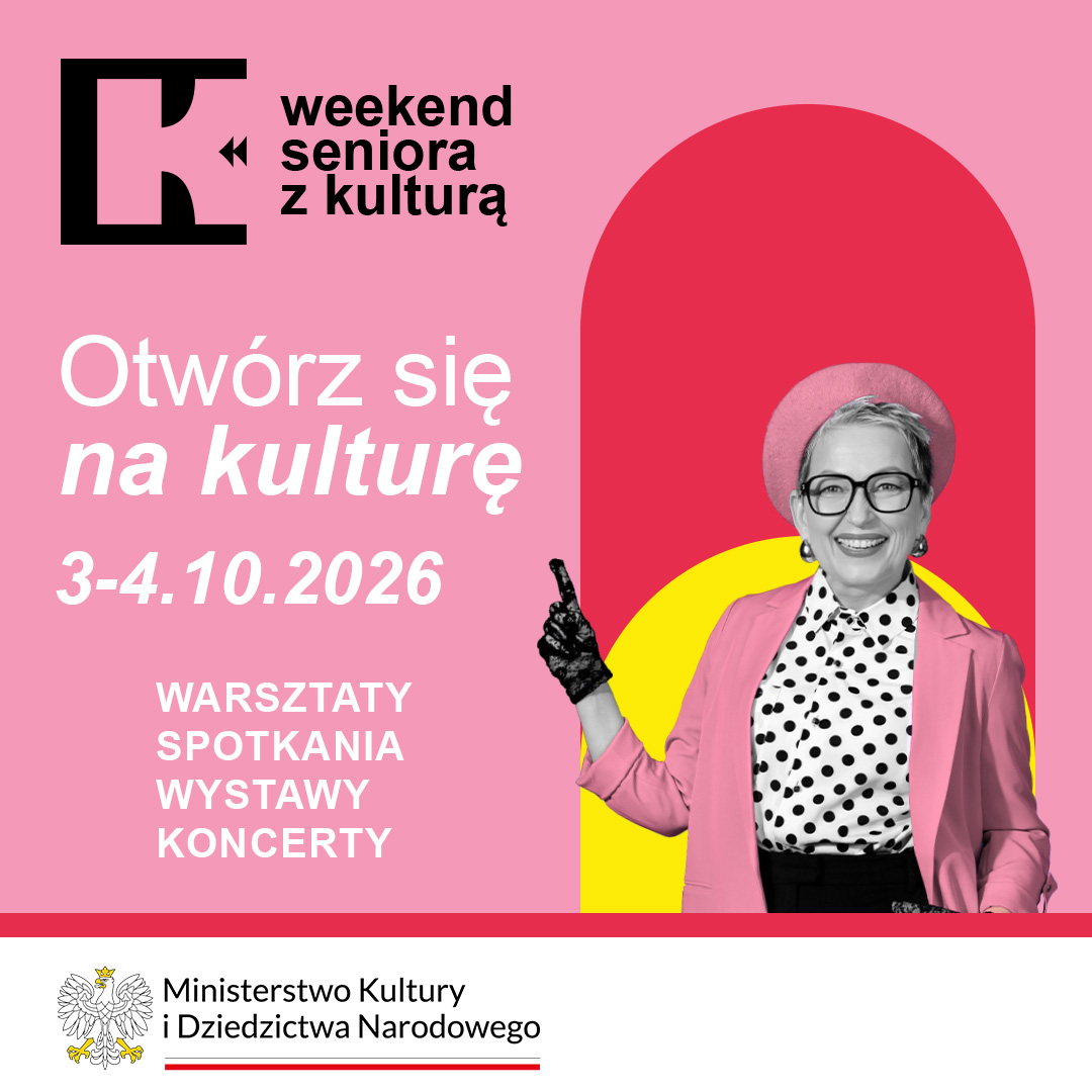 Afisz z napisem: Otwórz się na kulturę 3 - 4 października 2026. Warsztaty, spotkania, wystawy, koncerty. Po prawej stronie zdjęcie kobiety w okularach i bluzce w czarne kropki.