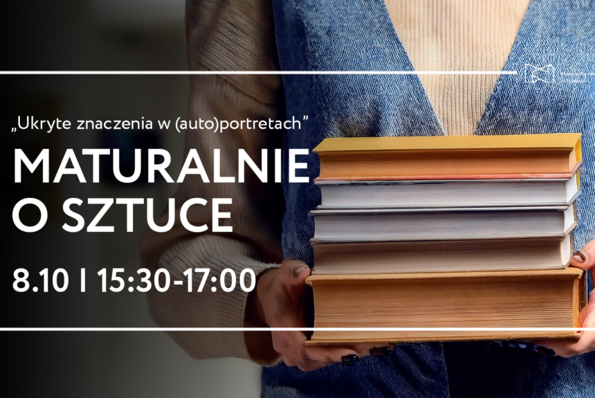 Afisz z napisem: Maturalnie o sztuce. Język rzeźby. 8 października godzina 15:30 do 17:00.